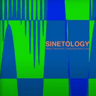 "Maia Francisco - Sinetology"